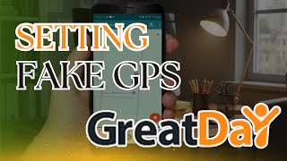 Fake GPS Terbaik untuk GreatDay 8! Cara Atur Lokasi Palsu Tanpa Ribet 2025