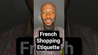 Shopping Etiquett #TimsLanguageClass #ShoppingInFrance #FrenchEtiquette #MerciBeaucoup #SIlVousPlait