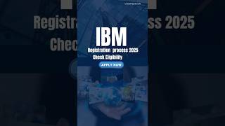 How to Register for IBM? Eligibility & Process Explained!