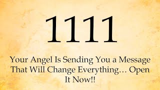 🕊1111 Your Angel Is Sending You a Message That Will Change Everything… Open It Now!!