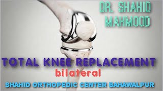 TOTAL KNEE REPLACEMENT (BILATERAL).. TOTAL KNEE ARTHROPLASTY (bilateral)..