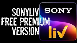How to get Sony LIV free Premium | Unlock Sony LIV Premium | Download Sony LIV Premium Version