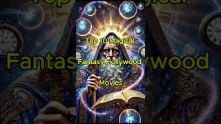 Top 10 Magical Fantasy Hollywood Movies 🥰