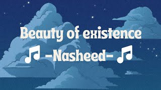 Beauty of existence | Relaxing Nasheed | @MuhammadAlmuqit  | Islamic lifestyle 