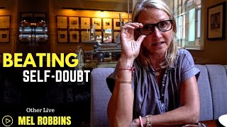 Mel Robbins: How To Overcome Self-Doubt ( Mel Robbins Depression )