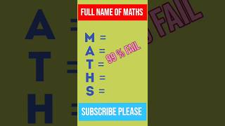FULL NAME OF MATHS 😍💖#maths #mathsfun #shorts #viralvideo