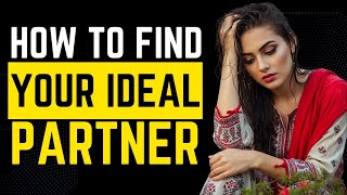 How to Find Your Ideal Partner: Psychology-Backed Guide That Actually Works!
