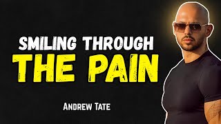 Smiling Through the Pain | Andrew Tate