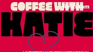 Copy of Coffee with Katie
