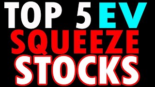 🔥 Top 5 EV Stocks with the Highest Short Interest! 💥💰 Major Opportunities Ahead