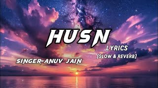 Dekho Dekho Kaisi Baatein Yahan Ki (Lyrics)  - Husn [ Slowed + Reverb ] | Anuv Jain | Lofi Lovers