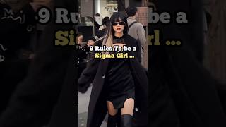 9 Rules to be a Sigma girl 😎💯🔥#shortlife #inspiration #motivation #shorts #subscribe #share #like#yt