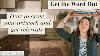 Get the Word Out: How to Build Referral-Ready Networks | A Masterclass with Kate Bendewald
