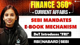 Finance Current Affairs for RBI Grade B 2025 Preparation | Banking General Awareness | Finance 360°