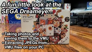 The Dreameye for the SEGA Dreamcast: Overview and Image Extraction Tutorial