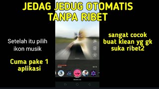 CARA MEMBUAT VIDEO JEDAG JEDUG OTOMATIS