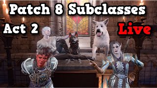 Patch 8's New Subclasses Live In Act 2!