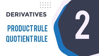 Product Rule and Quotient Rule | Concept & Examples