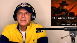 James Hilton-Cowboy -- Die Where I Stand  [REACTION/GIFT]