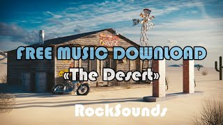 THE DESERT (Hard Rock Instrumental) - No Copyright Music - Free Background Music Download