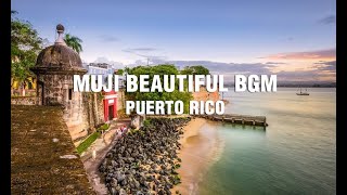 MUJI - beautiful relaxation BGM - Puerto Rico