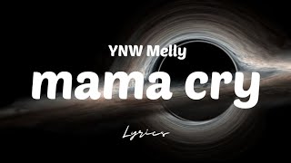 YNW Melly - Mama Cry | Lyrics