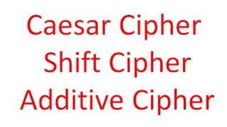 Caesar Cipher || Shift Cipher || Additive Cipher