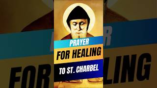 The powerful prayer for healing through the intercession of St. Charbel #healingprayer
