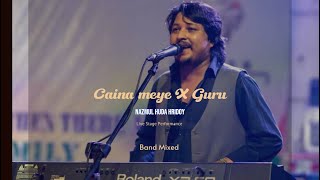 Caina meye X Guru ghor banaila || Nazmul huda hridoy || Hridoy khan || Music Live performance 2024