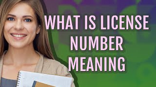 License number | meaning of License number