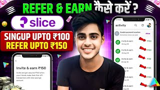 Slice App Refer And Earn kaise kare 💸slice upi app refer and earn | slice app refer and earn process