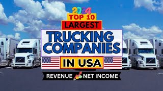 Top 10 Trucking Companies in the USA 2024 | Revenue & Net Income Revealed!