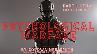 🏴 Psychological Warfare - Part 1 of 4 - by Cordwainer Smith - 🎧📖 Audiobook | Greatest🌟AudioBooks