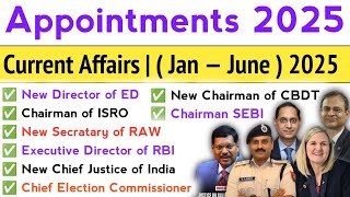 New Appointment 2025 Current Affairs | Last 6 Months Appointments Current 2025 |Current Affairs 2025