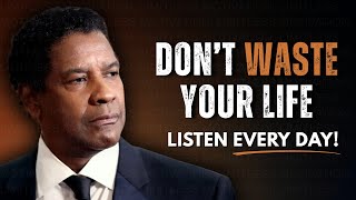 Don't Waste Your Life | Motivational Speech Inspired by Denzel Washington