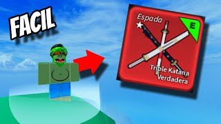 ¡COMO CONSEGUIR LA TRIPLE KATANA VERDADERA (TTK)!! Blox Fruits