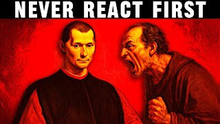 NEVER React First - Machiavelli’s Rule for Untouchable Power