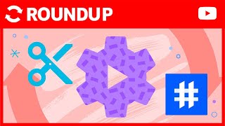 Clips on YouTube, Hashtag Landing Pages, and More | Creator Roundup by TeamYouTube