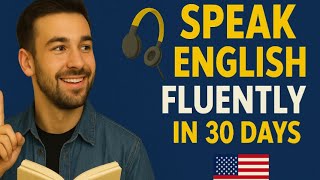 Speak English Fluently in 30 Days II Daily English II Listening Practice I English Grammar