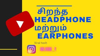 BEST EARPHONES AND HEADPHONE 🎧!!! | சிறந்த EARPHONE மற்றும் HEADPHONE | N TAMIL | VIRAL TECH