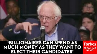 Bernie Sanders Slams 'Big Money Interests' And Billionaire Influence In Political Campaigns