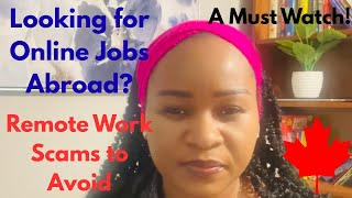 Remote Work Scams to Avoid When Looking for Online Jobs Abroad| Canada 🇨🇦 UK 🇬🇧& USA 🇺🇸