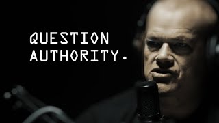 Moral Responsibility To Question Authority - Jocko Podcast Excerpt