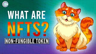 What are NFTs? How will it change the way we use things? Simply Explained | Cryptela