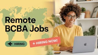 🌍 Remote & Hybrid BCBA Jobs 2025 💻 | Work From Anywhere & Start Hiring Now