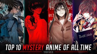 Top 10 Mystery Anime of All Time