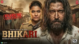 BHIKHARI Full Movie | Hrithik Roshan | Kajol | Disha Patani | New Bollywood Billionaire Movie 2025