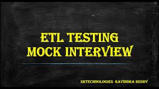 ETL Testing Mock Interview & Expert Tips