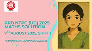 RRB NTPC UG 7 August 2025 | 1st Shift Maths Solution |by StudyPedia
