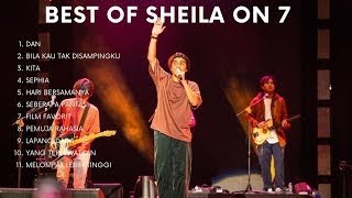 BEST OF SHEILA ON 7 - Lagu Terbaik Untuk Menemanimu Bekerja / Pagi Hari yang Indah